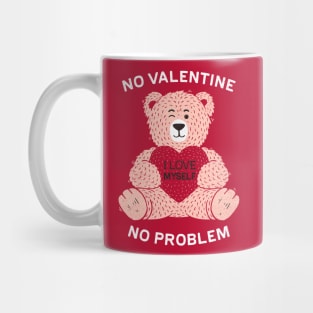 No valentine No problem Mug